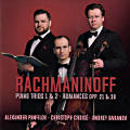 Rachmaninoff, Piano Trios 1 & 2 • Romances opp. 21 & 38 Rachmaninoff, Piano Trios 1 & 2 • Romances opp. 21 & 38