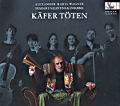 Alexander Maria Wagner, Käfer töten Alexander Maria Wagner, Käfer töten