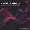 Choriambics, Werke von Koerppen • Lack • Rummler Choriambics, Werke von Koerppen • Lack • Rummler