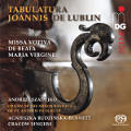 Tabulatura Joannis de Lublin, Missa votiva de Beata Maria Virgine Tabulatura Joannis de Lublin, Missa votiva de Beata Maria Virgine