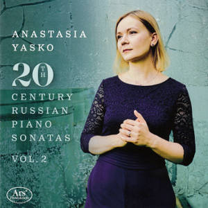 20th Centura Russian Piano Sonatas, Anastasia Yasko 20th Centura Russian Piano Sonatas, Anastasia Yasko
