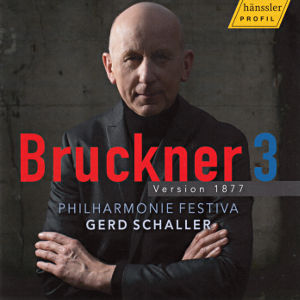 Bruckner 3 Version 1877, Philharmonie Festiva • Gerd Schaller Bruckner 3 Version 1877, Philharmonie Festiva • Gerd Schaller