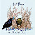 Last Dance, Michael Tsalka | Diana Weston Last Dance, Michael Tsalka | Diana Weston