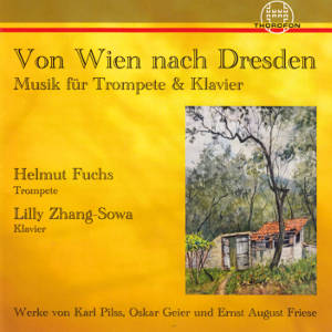 Von Wien nach Dresden, Musik für Trompete & Klavier Von Wien nach Dresden, Musik für Trompete & Klavier