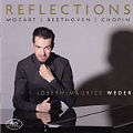 Reflections, Mozart | Beethoven | Chopin Reflections, Mozart | Beethoven | Chopin