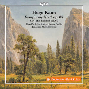 Hugo Kaun, Symphony No. 2 op. 85 • Sir John Falstaff op. 60