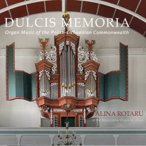 Dulcis Memoria, Organ Music of the Polish-Lithuanian Commonwealth