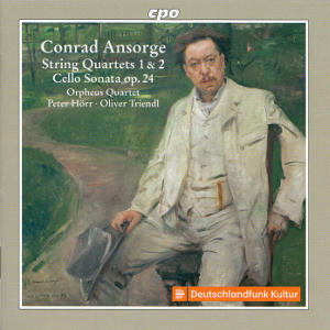 Conrad Ansorge, String Quartets 1 & 2, Cello Sonata op. 24