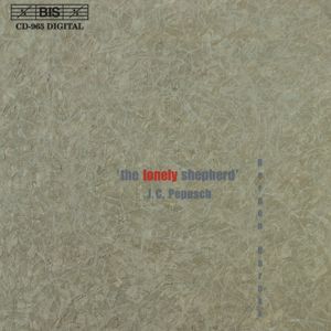 The Lonely Shepherd, Kantaten u.a. von Pepusch, Finger, Paisible, Purcell, Blow / BIS The Lonely Shepherd, Kantaten u.a. von Pepusch, Finger, Paisible, Purcell, Blow / BIS