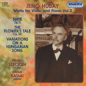 Jenő Hubay, Werke für Violine und Klavier Vol. 2 / Hungaroton Jenő Hubay, Werke für Violine und Klavier Vol. 2 / Hungaroton
