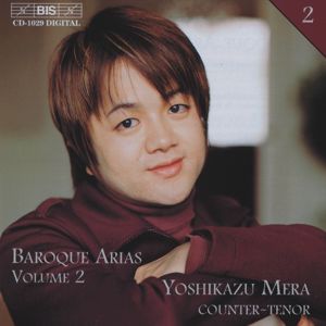 Yoshikazu Mera - Baroque Arias Vol. 2, Arien von Händel, Ahle, Buxtehude, Bach / BIS