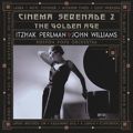 Cinema Serenade 2 - The Golden Age, Filmmusiken von Young, Steiner, Newman, Rózsa, Korngold, Walton / Sony Classical
