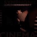 Symphonic Cinema, Filmmusiken von Barry, Morricone, Grabe, Schneider, Vangelis, Williams / Koch Symphonic Cinema, Filmmusiken von Barry, Morricone, Grabe, Schneider, Vangelis, Williams / Koch