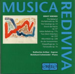 Ernst Krenek, Lieder und Balladen / Orfeo Ernst Krenek, Lieder und Balladen / Orfeo