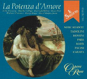 La Potenza d'Amore - Kantaten und Lieder, Werke von Paër, Pacini, Rossini, Tadolini, Mayr, Carafa / Opera Rara