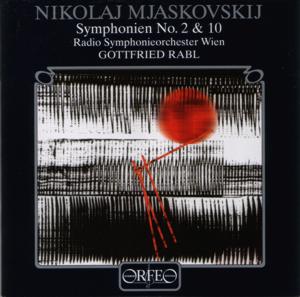 Nikolay Myaskovsky Symphonien No. 2 & 10 / Orfeo Nikolay Myaskovsky Symphonien No. 2 & 10 / Orfeo