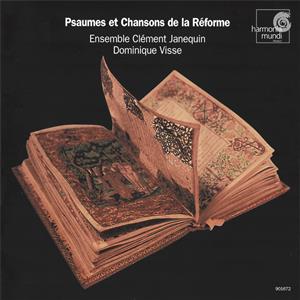 Psaumes et Chansons de la Réforme, Werke von Estocart, Lejeune, Janequin, Lasso, Appenzeller, Goudimel u.a. / harmonia mundi