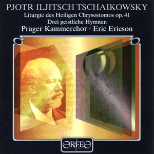 Pjotr Iljitsch Tschaikowsky Liturgie des Heiligen Chrysostomos / Orfeo