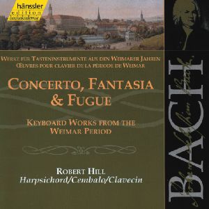 Concerto, Fantasia & Fugue / hänssler CLASSIC