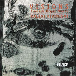 Visions – Finnische Orgelmusik / Finlandia Visions – Finnische Orgelmusik / Finlandia
