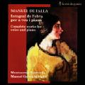 De Falla – Complete Works for Voice and Piano / la mà de guido De Falla – Complete Works for Voice and Piano / la mà de guido