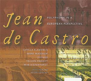 Jean de Castro – Polyphonie aus europäischer Sicht, Werke von Castro, Utendal, Willaert, Lasso, Wert / Passacaille