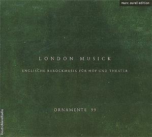London Musick, Werke von Keller, Finger, Baltzer, Babell, Purcell, Händel, Woodcock / Marc Aurel Edition