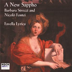A New Sapphon – Barbara Strozzi & Nicolò Fontei / Koch International A New Sapphon – Barbara Strozzi & Nicolò Fontei / Koch International
