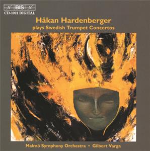 Håkan Hardenberger, plays Swedish Trumpet Concertos / BIS Håkan Hardenberger, plays Swedish Trumpet Concertos / BIS