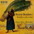 Recital Brasileiro – Brazilian Solo Guitar / RBM Recital Brasileiro – Brazilian Solo Guitar / RBM