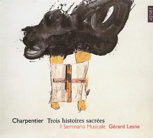 Trois histoires sacrées / Astrée Trois histoires sacrées / Astrée