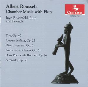 Albert Roussel, Chamber Music with Flute / Centaur Albert Roussel, Chamber Music with Flute / Centaur
