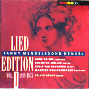 Fanny Mendelssohn Hensel Lied Edition Vol. 1 / Troubadisc Fanny Mendelssohn Hensel Lied Edition Vol. 1 / Troubadisc