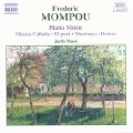 Frederic Mompou - Piano Music Vol. 4 / Naxos Frederic Mompou - Piano Music Vol. 4 / Naxos