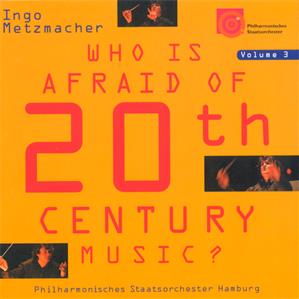 Who Is Afraid Of 20th Century Music? Vol. 3 / Sony Classical Who Is Afraid Of 20th Century Music? Vol. 3 / Sony Classical