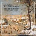 Les maîtres de la vielle baroque Musik für Drehleier / cpo Les maîtres de la vielle baroque Musik für Drehleier / cpo