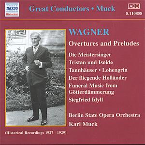 Great Conductors - Muck Wagner - Overtures and Preludes / Naxos Great Conductors - Muck Wagner - Overtures and Preludes / Naxos