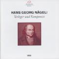 Hans Georg Nägeli Verleger und Komponist / Musikszene Schweiz Hans Georg Nägeli Verleger und Komponist / Musikszene Schweiz