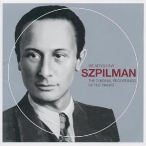 Wladyslaw Szpilman The Original Recordings of the Pianist / Sony Classical