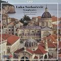 Luka Sorkocevic Complete Instrumental Works / cpo Luka Sorkocevic Complete Instrumental Works / cpo
