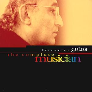 Friedrich Gulda, the complete musician / Amadeo Friedrich Gulda, the complete musician / Amadeo