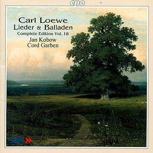 Carl Loewe - Lieder und Balladen Vol. 18 / cpo Carl Loewe - Lieder und Balladen Vol. 18 / cpo