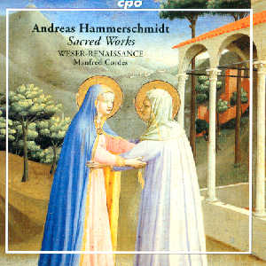 Andreas Hammerschimidt, Sacred Works Kirchen- und Tafelmusik (1662) Motettae unius et duarum vocum (1649) / cpo Andreas Hammerschimidt, Sacred Works Kirchen- und Tafelmusik (1662) Motettae unius et duarum vocum (1649) / cpo