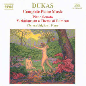 Paul Dukas - Complete Piano Music / Naxos Paul Dukas - Complete Piano Music / Naxos