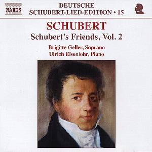 Deutsche Schubert-Lied-Edition 15 Schubert's Friends Vol. 2 / Naxos