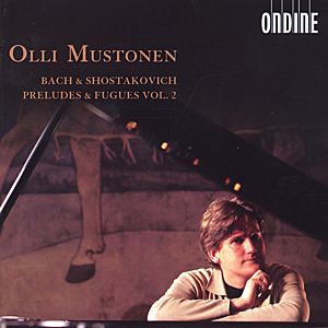 Bach & Schostakowitsch, Preludes & Fugues (Vol. 2) / Ondine Bach & Schostakowitsch, Preludes & Fugues (Vol. 2) / Ondine