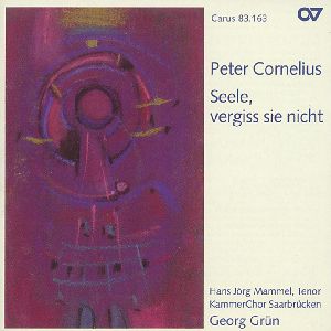 Peter Cornelius – Seele, vergiss sie nicht / Carus