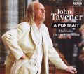 John Tavener – A Portrait / Naxos John Tavener – A Portrait / Naxos