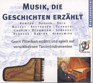 Musik, die Geschichten erzählt Gerritt Zitterbart erzählt und spielt auf verschiedenen Tasteninstrumenten / Edition Ohrwurm Musik, die Geschichten erzählt Gerritt Zitterbart erzählt und spielt auf verschiedenen Tasteninstrumenten / Edition Ohrwurm