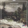 J.J. Raff – Works for Violin and Piano Vol. 3 / cpo J.J. Raff – Works for Violin and Piano Vol. 3 / cpo